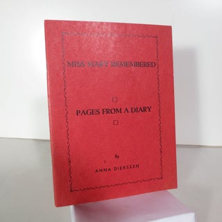 Item #006823 Miss Mary Remembered; Pages from a Diary (inscribed). Anna Dierssen