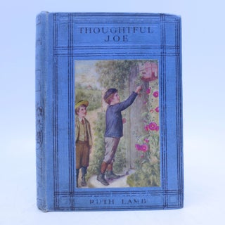 Item #008876 Thoughtful Joe and How he Gained his Name. Ruth Lamb