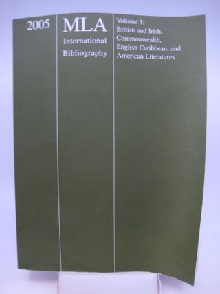 Item #010010 2005 MLA International Bibliography Volume 1: British and Irish, Commonwealth,...