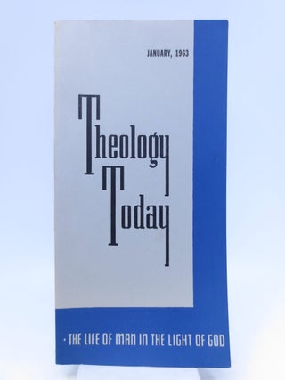 Item #011375 Theology Today January 1963. Editorial Council John A. MacKay chairman, Hugh T. Kerr