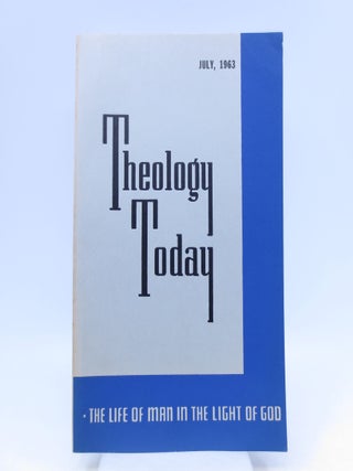 Item #011377 Theology Today July 1963. Editorial Council John A. MacKay chairman, Hugh T. Kerr