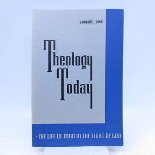 Item #011476 Theology Today January 1966. Editorial Council John A. MacKay chairman, Hugh T....
