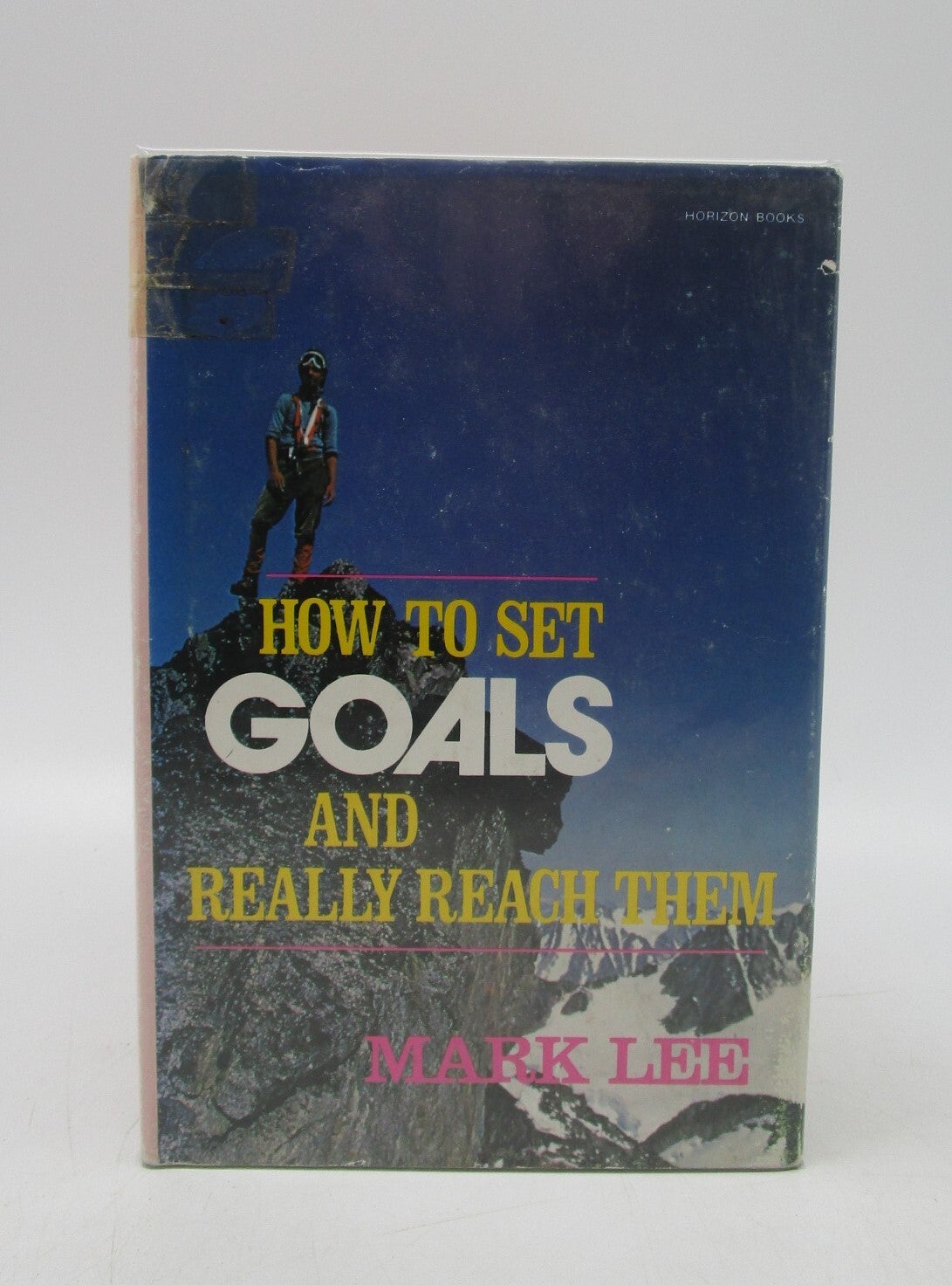 Mark Reed Goals How to Set Goals and Really Reach Them | Mark Lee | First Edition