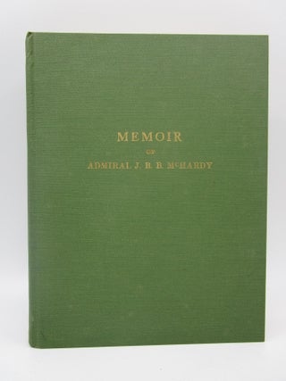 Item #013774 Memoir of Admiral J. B. B. McHardy