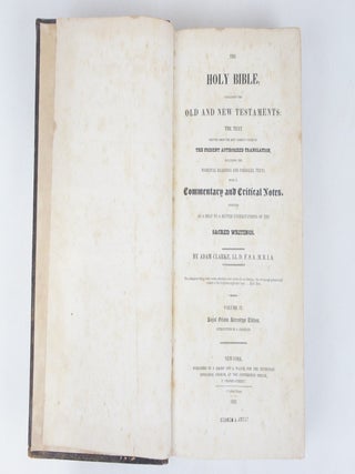 The Holy Bible, Containing the Old and New Testaments: The Text Printed from the Most Correct Copies of the Present Authorized Translation, Including the Marginal Readings and Parallel Texts. With a Commentary and Critical Notes, Designed as a Help to a Better Understanding of the Sacred Writings (VOLUME IV ONLY: Jeremiah-Malachi, OUT OF A 6-VOLUME SET)