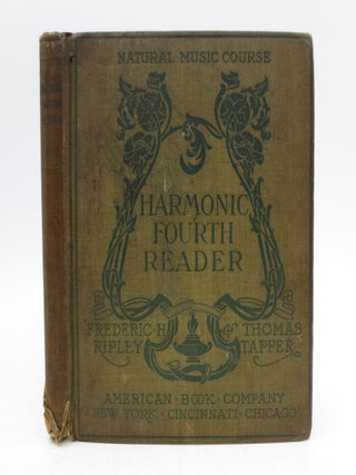 Item #014273 Harmonic Fourth Reader (Natural Music Course). Frederic H. Ripley, Thomas Tapper