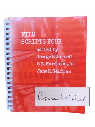 Item #014483 Film Scripts Four (SIGNED BY GORE VIDAL). -George P. Garrett, -O. B. Hardison Jr.,...
