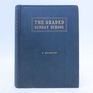 Item #014837 The Graded Sunday School: A Text Book on Sunday School Organization and Management....