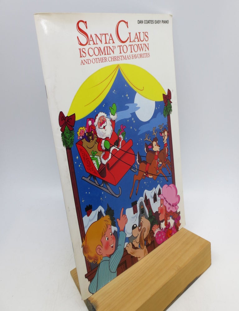 Item #015153 Santa Claus is Comin' to Town. Dan Coates.