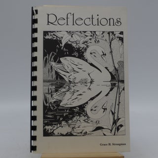 Item #015217 Reflections (signed first edition). Grace H. Strongman