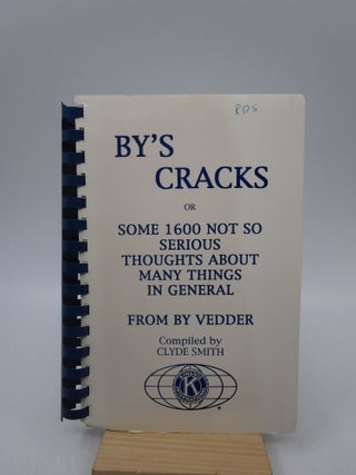 Item #015283 By's Cracks or Some 1600 Not So Serious Thoughts About Mnay Things in General. Byron...