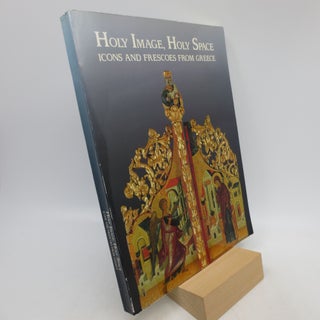 Item #015454 Holy Image, Holy Space: Icons and Frescoes from Greece
