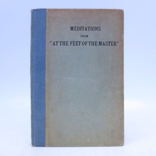 Item #015521 Meditations: Being Selections from "At the Feet of the Master" A Server
