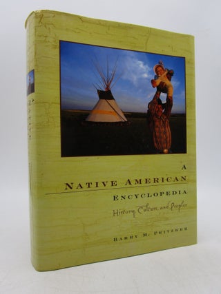 Item #016363 A Native American Encyclopedia: History, Culture, and Peoples. Barry M. Pritzker