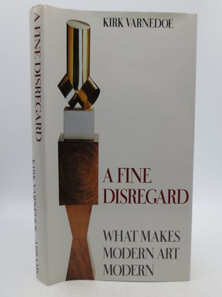 Item #016843 A Fine Disregard: What Makes Modern Art Modern. Kirk Varnedoe
