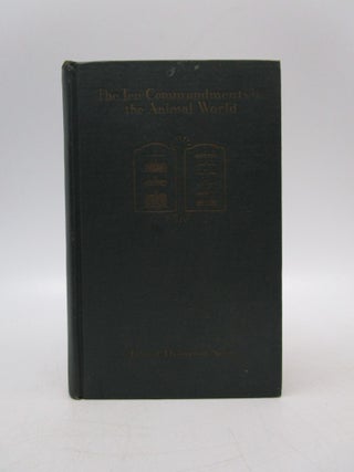 Item #017198 The Ten Commandments in the Animal World. Ernest Thompson Seton