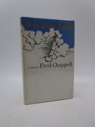Item #017436 It is time, Lord. Fred Chappell