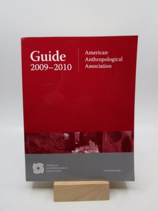 Item #017514 American Anthropological Association 2009-2010 Guide: a guide to programs, a...