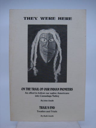 Item #017603 They Were Here: Part One-On the Trail of our Indian Pioneers, An effort to follow...