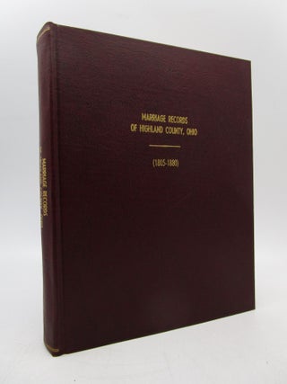 Item #017953 Marriage Records of Highland County, Ohio 1805-1880. David N. McBride, Compilers...