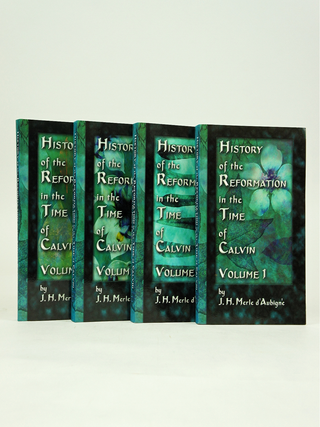 History of the Reformation in the Time of Calvin (4 Volume Set)