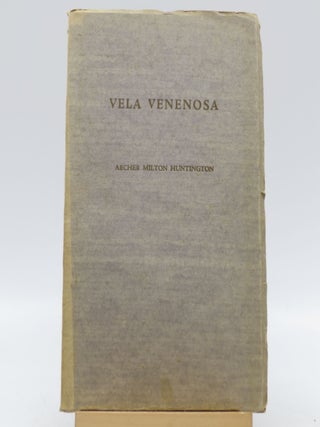 Item #018949 Vela Venenosa (first edition). Archer Milton Huntington