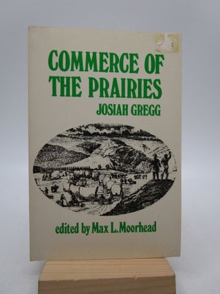 Item #019578 Commerce of the Prairies (American Exploration and Travel Series). Josiah Gregg, Max...