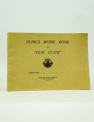 Item #020859 Pupil's Work Book in "Our State" (First Edition). William Marks Wemett