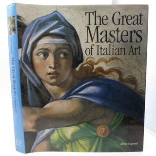 Item #022761 The Great Masters of Italian Art. Elena Capretti, Cristina Acidini Luchinat,...