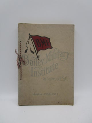 Item #023314 Bailey Military Institute, Greenwood, South Carolina: Session 1920-1921 (First Edition