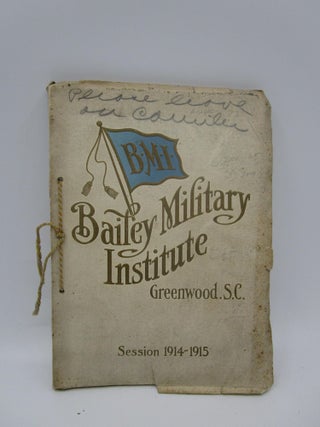 Item #023315 Bailey Military Institute, Greenwood, South Carolina: Session 1914-1915 (First Edition