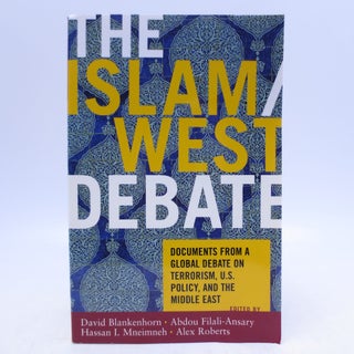 Item #023630 The Islam/West Debate: Documents from a Global Debate on Terrorism, U.S. Policy, and...