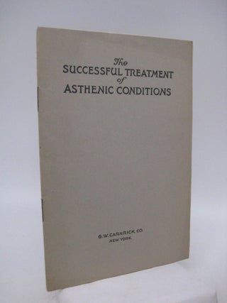 Item #023702 The Successful Treatment of Asthenic Conditions
