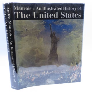 Item #023720 An Illustrated History of the United States (Review Copy). Andre Maurois