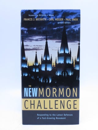 Item #023798 The New Mormon Challenge (First Edition). Francis Beckwith, Carl Mosser, Paul Owen,...