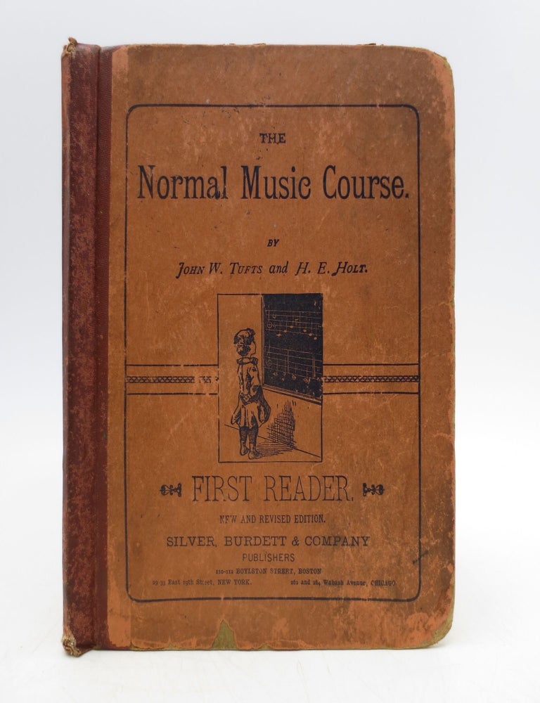 Item #023914 The Normal Music Course: First Reader. John W. Tufts, H. E. Holt.
