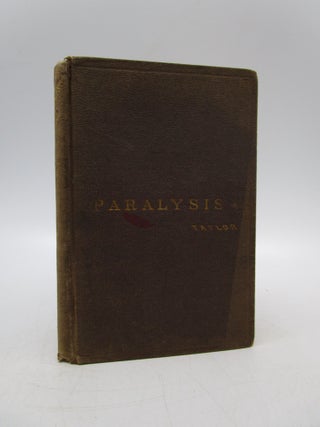 Item #024345 Paralysis, and other Afffections of the Nerves: their Cure by Vibratory and Special...