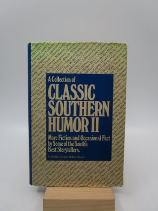 Item #024524 A Collection of Classic Southern Humor II (First Edition). George William Koon