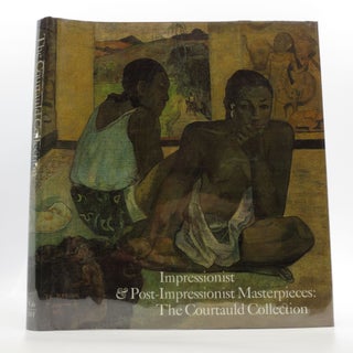 Item #024580 Impressionist & Post-Impressionist From the The Courtauld Collection. Dennis Farr,...