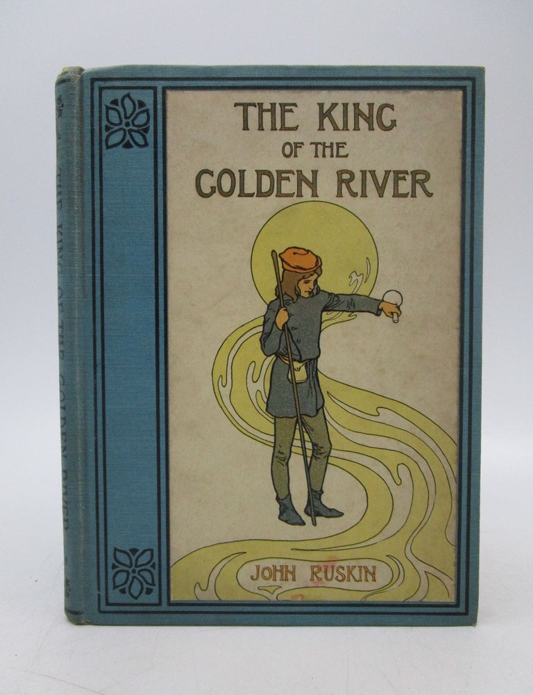 Item #024702 The King of the Golden River or The Black Brothers: A Legend of Stiria. John Ruskin.