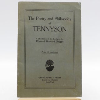 Item #024964 The Poetry and Philosophy of Tennyson: A Handbook of Six Lectures by Edward Howard...
