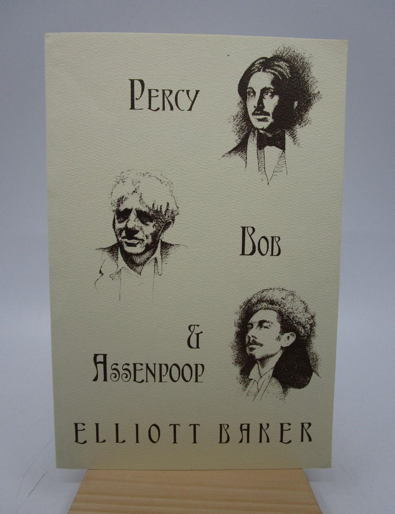Item #025016 Percy, Bob & Assenpoop: Memories of Wyndham Lewis, Robert Frost & Ezra Pound (First Edition). Elliott Baker.