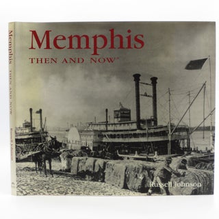 Item #025643 Memphis Then and Now (Then & Now Thunder Bay). Russ Johnson