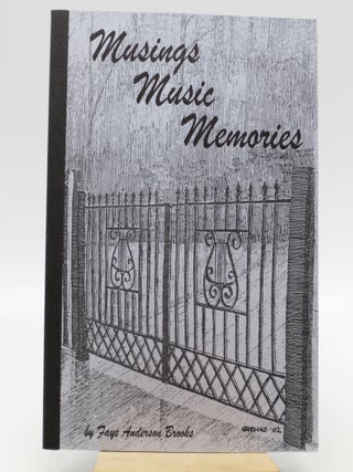 Item #026762 Musings Music Memories (Signed First Edition). Faye Anderson Brooks