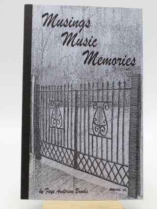 Item #026763 Musings Music Memories (Signed First Edition). Faye Anderson Brooks
