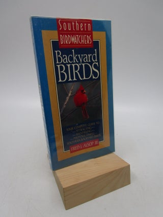 Item #027084 Southern Birdwatchers Backyard Birds (First Edition). Fred J. Alsop III