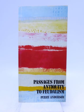 Item #027444 Passages from Antiquity to Feudalism. Perry Anderson