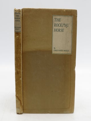 Item #027727 The Rocking Horse (First Edition). Christopher Morley