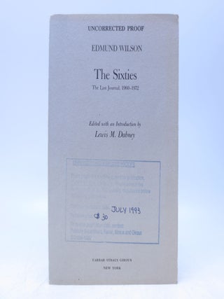 Item #027961 The Sixties: The Last Journal, 1960-1972 (Uncorrected Proof). Edmund Wilson