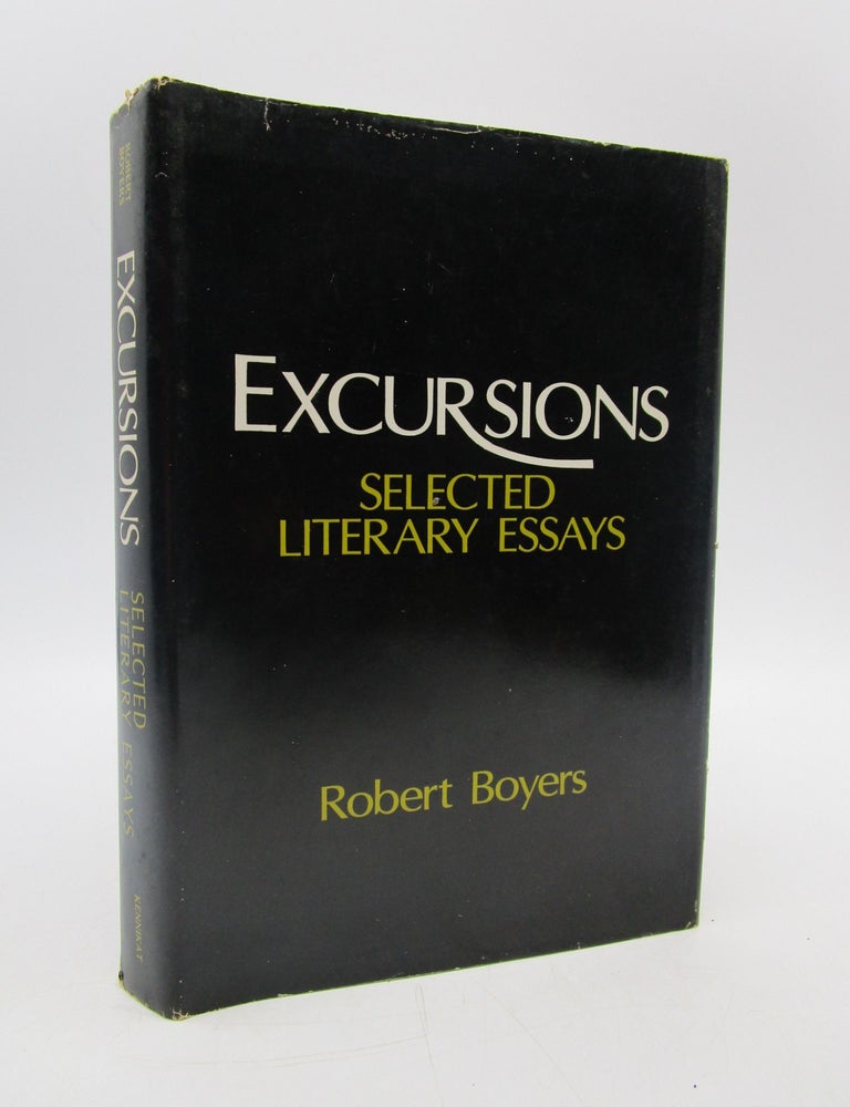 Item #028007 Excursions: Selected Literary Essays (Literary Criticism Series) FIRST EDITION. Robert Boyers.